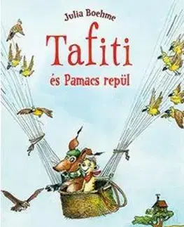 Dobrodružstvo, napätie, western Tafiti és Pamacs repül - Julia Boehmeová