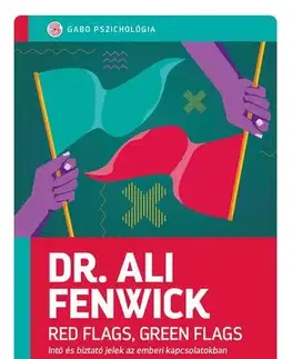 Rozvoj osobnosti Red Flags, Green Flags - Dr. Ali Fenwick
