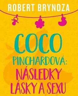 Humor a satira Coco Pinchardová: Následky lásky a sexu - Robert Bryndza