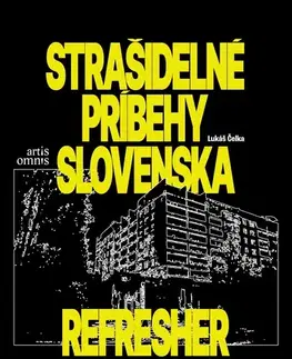 Slovenská beletria Strašidelné príbehy Slovenska - Lukáš Čelka