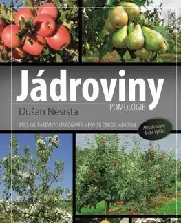 Úžitková záhrada Jádroviny, 2. vydání - Dušan Nesrsta
