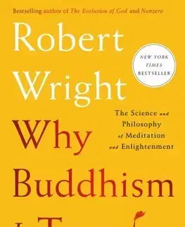 Buddhizmus Why Buddhism Is True - Robert Wright