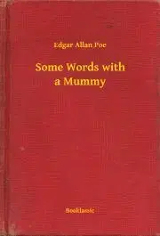Svetová beletria Some Words with a Mummy - Edgar Allan Poe