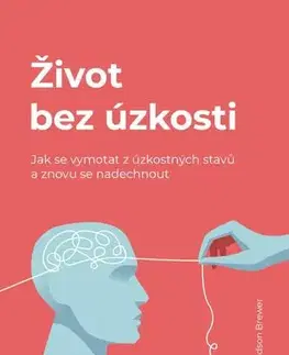 Rozvoj osobnosti Život bez úzkosti - Judson Brewer