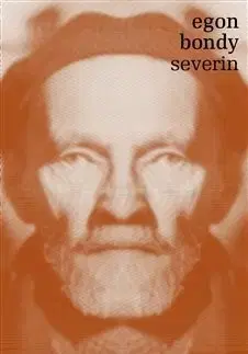 Svetová beletria Severin - Egon Bondy