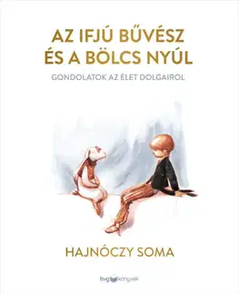 Rozprávky Az ifjú Bűvész és a bölcs Nyúl - Hajnóczy Soma