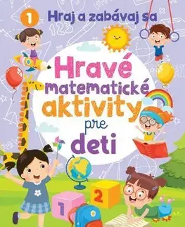 Príprava do školy, pracovné zošity Hravé matematické aktivity pre deti