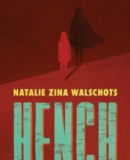 Cudzojazyčná literatúra Hench - Natalie Zina Walschots
