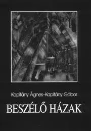 Sociológia, etnológia Beszélő házak - Ágnes Kapitány,Gábor Kapitány