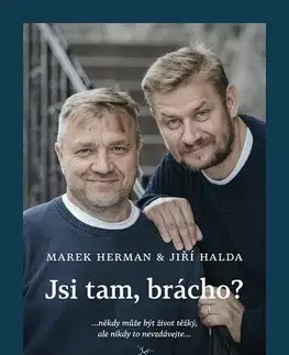 Rodičovstvo, rodina Jsi tam, brácho? - Marek Herman,Jiří Halda