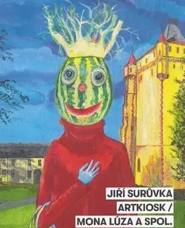 Umenie - ostatné Jiří Surůvka. ARTKIOSK / Mona - Vladimír Beskid