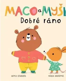 Leporelá, krabičky, puzzle knihy Maco a myška 1: Dobré ráno - Nicola Edwards,Mária Nerádová,Ester Demjanová