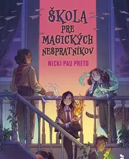 Fantasy, upíri Škola pre magických nespratníkov - Nicki Pau Preto,Oľga Kraľovičová