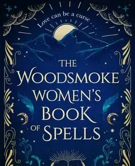 Sci-fi a fantasy The Woodsmoke Women’s Book of Spells - Rachel Greenlaw