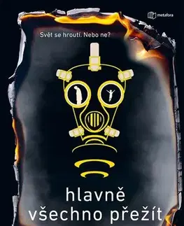 Svetová beletria Hlavně všechno přežít - Ewan Morrison,Daniela Čermáková