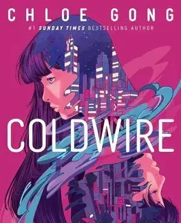 Sci-fi a fantasy Coldwire - Chloe Gong