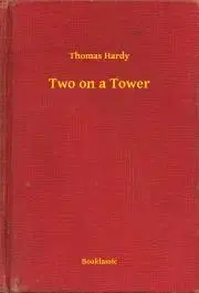 Svetová beletria Two on a Tower - Thomas Hardy