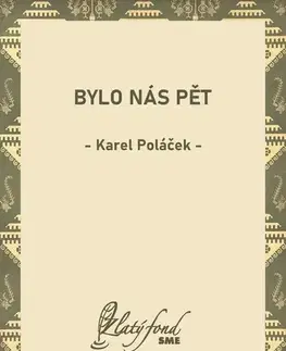 Romantická beletria Bylo nás pět - Karel Poláček