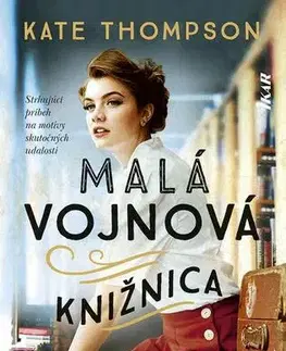 Historické romány Malá vojnová knižnica - Kate Thompsonová