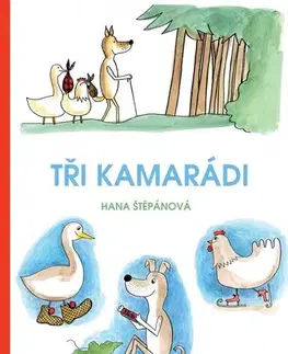 Rozprávky Tři kamarádi - Hana Štěpánová