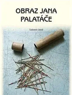 Česká beletria Obraz Jana Palatáče - Lubomír Jaroš