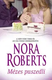 Romantická beletria Mézes puszedli - Nora Roberts