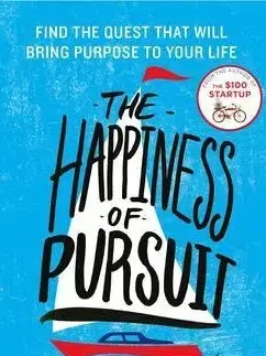Personalistika The Happiness of Pursuit - Chris Guillebeau