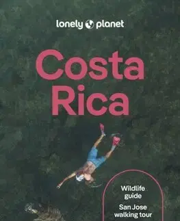 Amerika Lonely Planet Costa Rica, 16th edition - Kolektív autorov