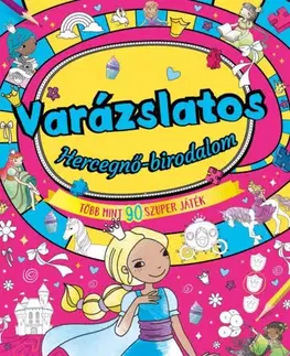 Nalepovačky, vystrihovačky, skladačky Varázslatos Hercegnő-birodalom - Kata Rehova