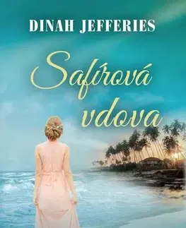 Svetová beletria Safírová vdova - Dinah Jefferies