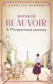 Historické romány Simone de Beauvoir - Caroline Bernard