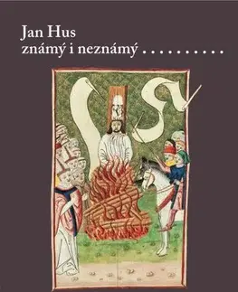 História - ostatné Jan Hus známý i neznámý (Resumé knihy, která nebude napsána) - Jiří Kejř