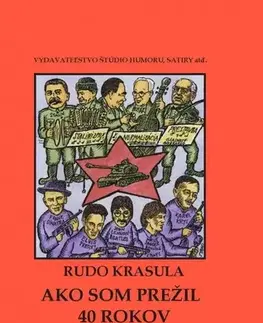 Humor a satira Ako som prežil 40 rokov socializmu - Rudo Krasula