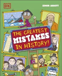 Encyklopédie pre deti a mládež - ostatné The Greatest Mistakes in History - Simon Abbott