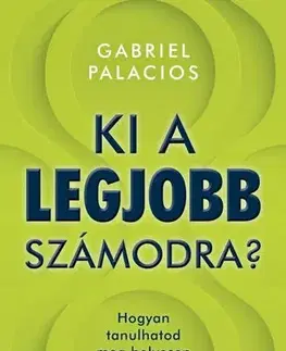 Zdravie, životný štýl - ostatné Ki a legjobb számodra? - Gabriel Palacios