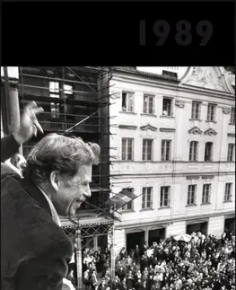 Moderné dejiny Jaké to tenkrát bylo aneb Co se stalo v roce, kdy jste se narodili 1989 - Kolektív autorov