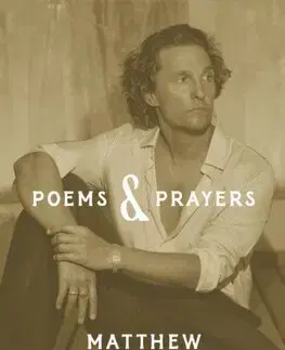 Svetová poézia Poems & Prayers - Matthew McConaughey