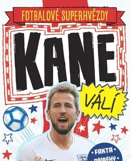 Futbal, hokej Kane. Fotbalové superhvězdy - Alice Hanáková,Dietlind Wagner,Jaroslav Černý,Jiří Kosek,Linda Chopin a Tom Hutchinson