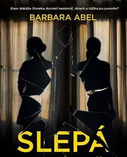 Detektívky, trilery, horory Slepá nenávisť - Barbara Abelová