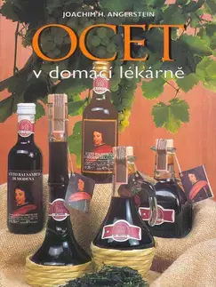 Alternatívna medicína - ostatné Ocet v domácí lékárně - Joachim H. Angerstein