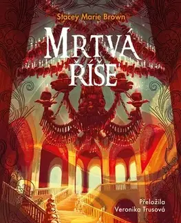 Sci-fi a fantasy Mrtvá říše - Stacey Marie Brown,Adéla Stopka,Veronika Trusová