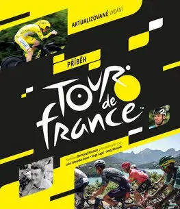 Beh, bicyklovanie, plávanie Příběh Tour de France - Serge Laget,Andy McGrath,Luke Edwardes - Evans,Michael Talián