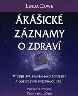 Ezoterika - ostatné Ákášické záznamy o zdraví - Linda Howe