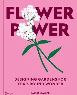 Okrasná záhrada Flower Power - Jac Semmler