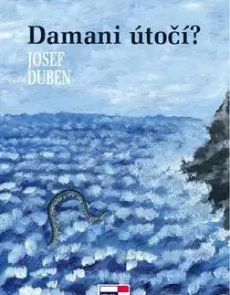Eseje, úvahy, štúdie Damani útočí? - Josef Duben