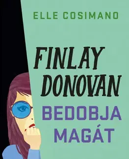 Detektívky, trilery, horory Finlay Donovan bedobja magát - Elle,Krisztina Török