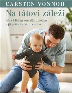 Rodičovstvo, rodina Na tátovi záleží - Carsten Vonnoh