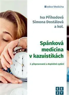 Medicína - ostatné Spánková medicína v kazuistikách, 2. přepracované a doplněné vydání - Simona Dostálová,Iva Příhodová