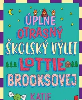 Pre dievčatá Úplne otrasný školský výlet Lottie Brooksovej - Katie Kirby,Nikoleta Frantová