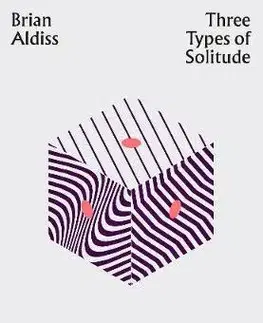 Cudzojazyčná literatúra Three Types of Solitude - Faber Stories - Brian Aldiss